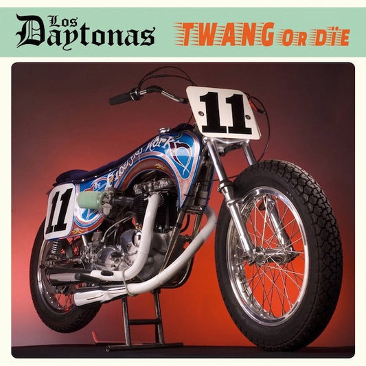 LOS DAYTONAS Twang Or Die (LP)