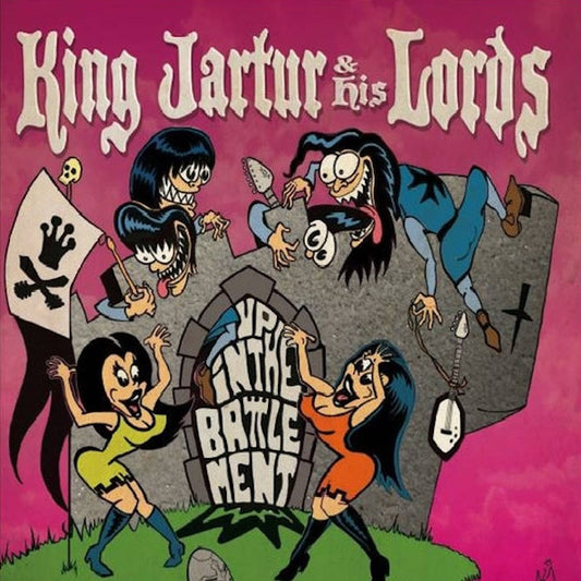 KING JARTUR & HIS LORDS Up In The Battlement (7")