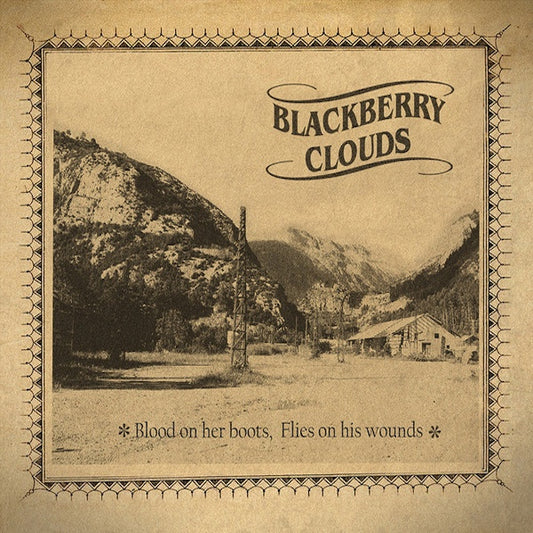 BLACKBERRY CLOUDS Blood On Her Boots, Files On His Wounds (LP)