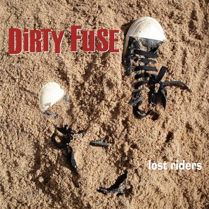 DIRTY FUSE Lost Riders (7")