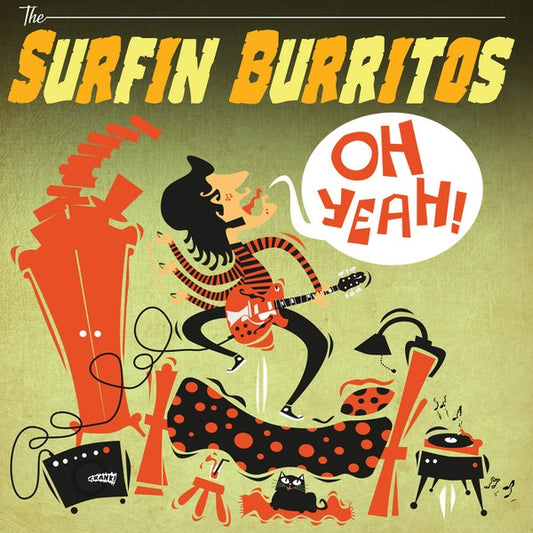 THE SURFIN BURRITOS Oh Yeah! (LP)