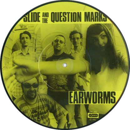 SLIDE AND THE QUESTION MARKS Earworms (picture-10")