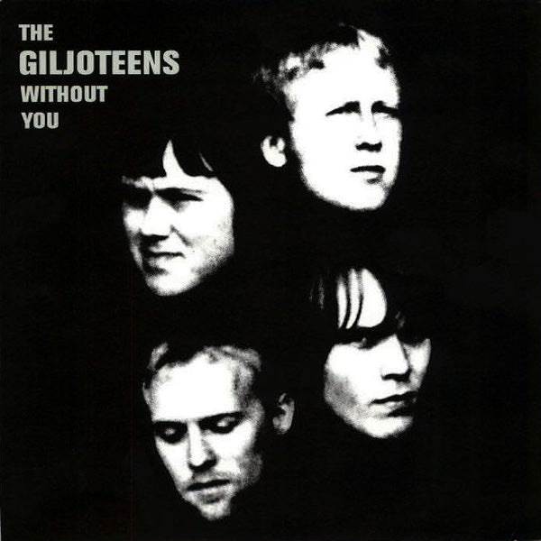 THE GILJOTEENS Without You (7")