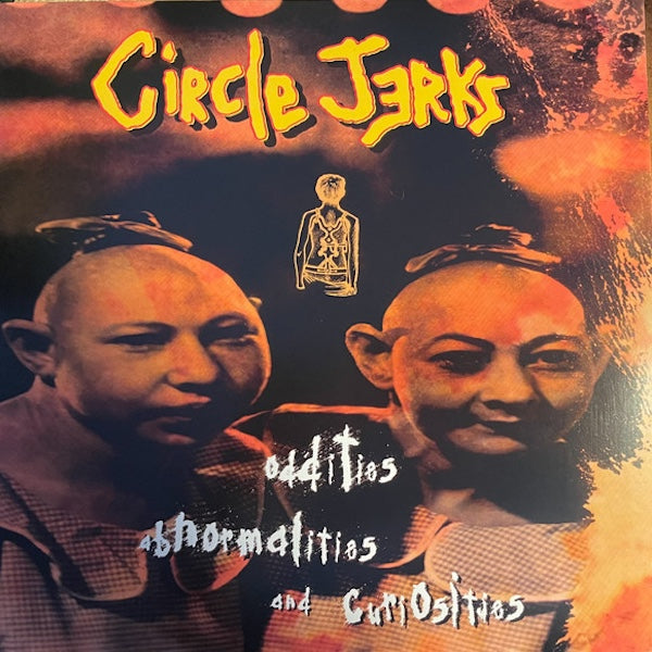 CIRCLE JERKS Oddities, Abnormalities & Curiosities (LP)