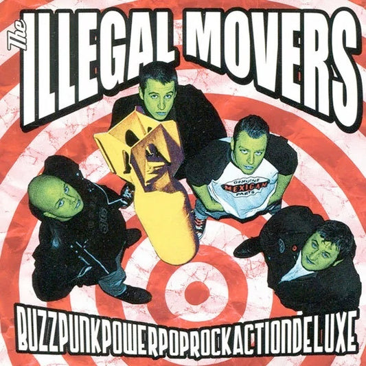 THE ILLEGAL MOVERS BuzzPunkPowerPopRockActionDeluxe (LP)