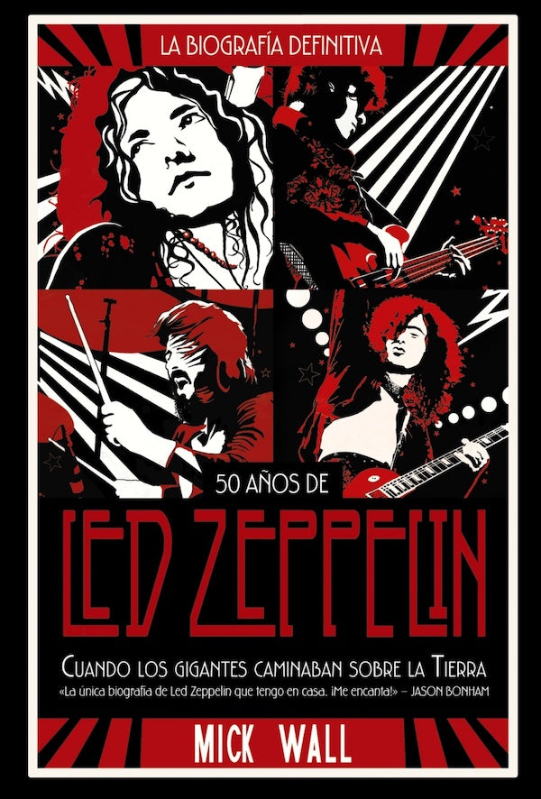 Led Zeppelin: Cuando los gigantes caminaban sobre La Tierra (Mick Wall)