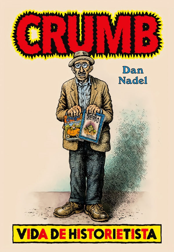 Crumb: Vida de historietista (Dan Nadel)