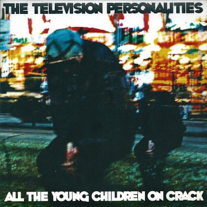 THE TELEVISION PERSONALITIES All The Young Children (7")