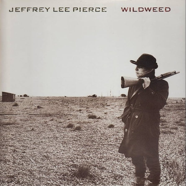 JEFFREY LEE PIERCE Wildweed (LP)