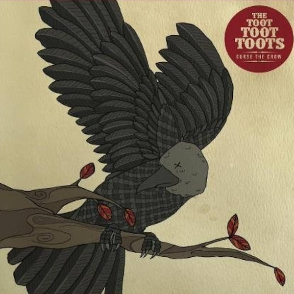 THE TOOT TOOT TOOTS Curse The Crow (10")