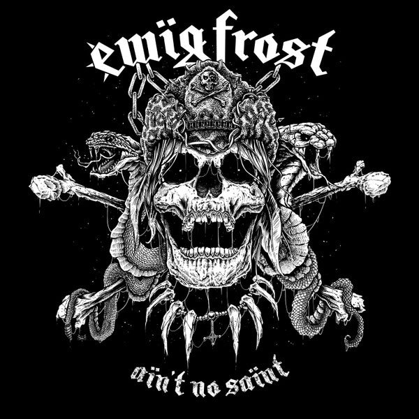 EWIG FROST Aïn't No Saïnt (LP)