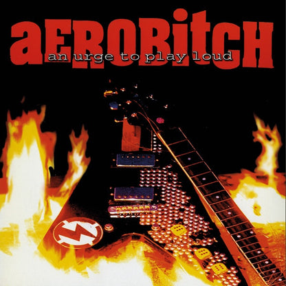 AEROBITCH An Urge To Play Loud (10")