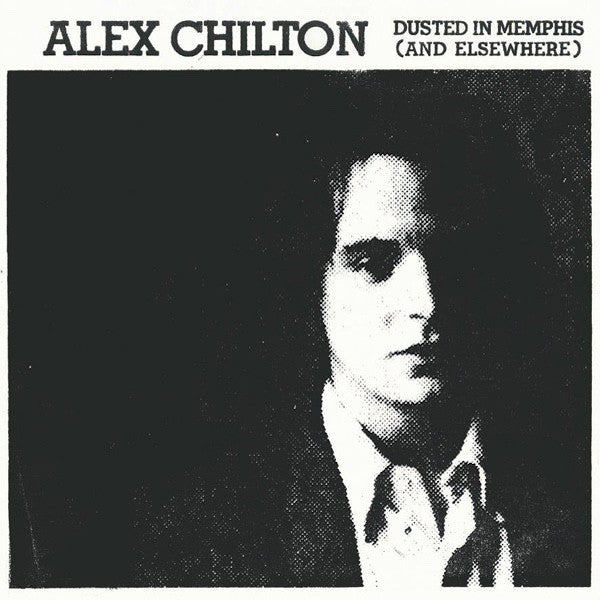 ALEX CHILTON Dusted In Memphis (And Elsewhere) (2xLP)