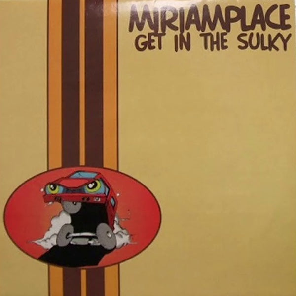 MIRIAMPLACE Get In The Sulky (LP)