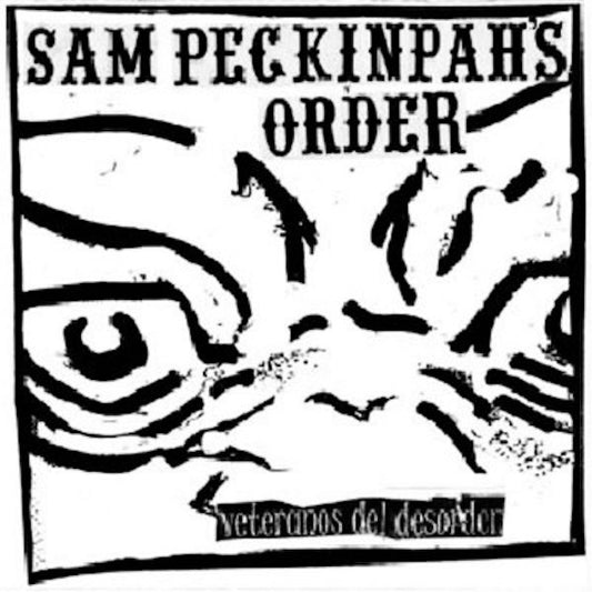 SAM PECKINPAH'S ORDER Veteranos Del Desorden (LP)