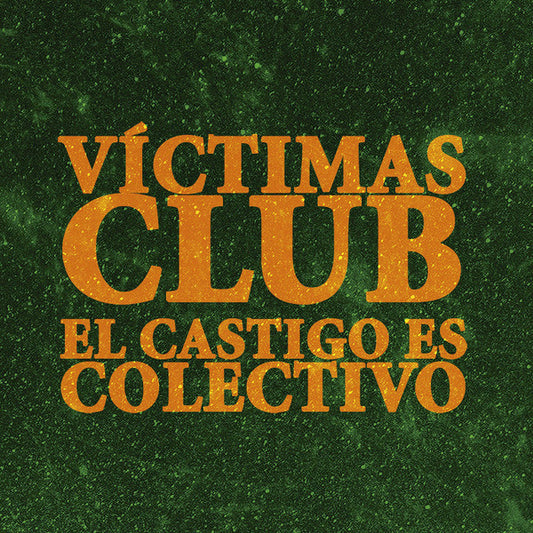 VICTIMAS CLUB El Castigo Es Colectivo (LP)