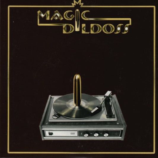 MAGIC DILDOSS Magic Dildoss (7")