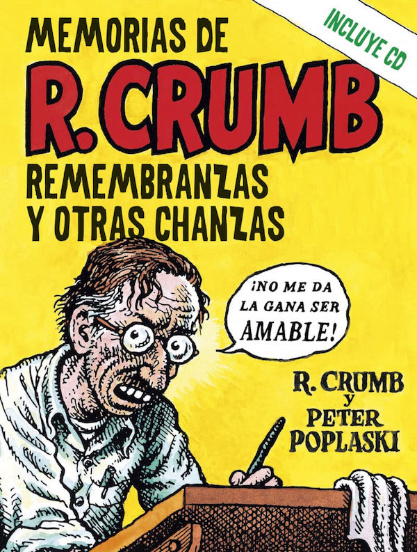 Memorias de R. Crumb: Remembranzas y otras chanzas (Robert Crumb)