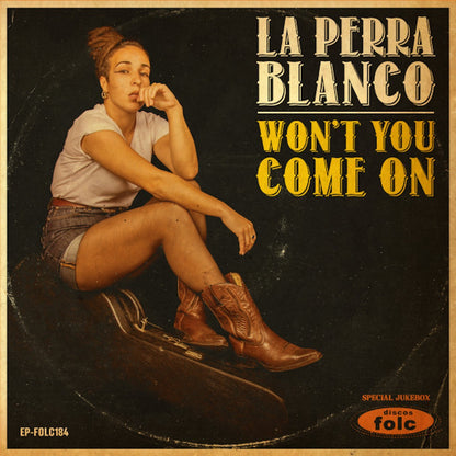 LA PERRA BLANCO Won't You Come On (7")