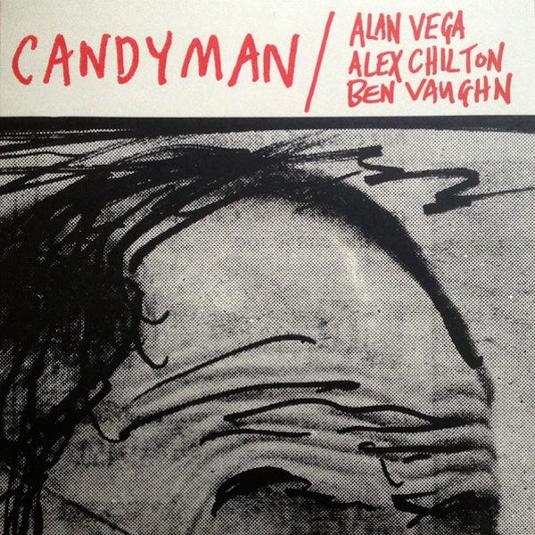 ALAN VEGA / ALEX CHILTON / BEN VAUGHN Candyman (7")