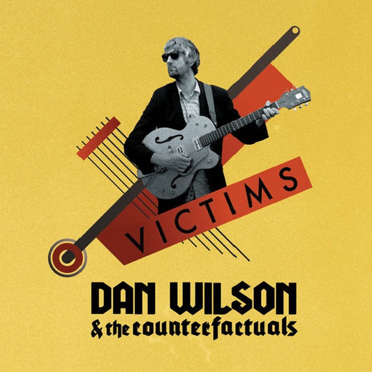 DAN WILSON & THE COUNTERFACTUALS Victims (LP)