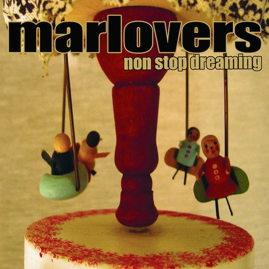 MARLOVERS Non Stop Dreaming (7")