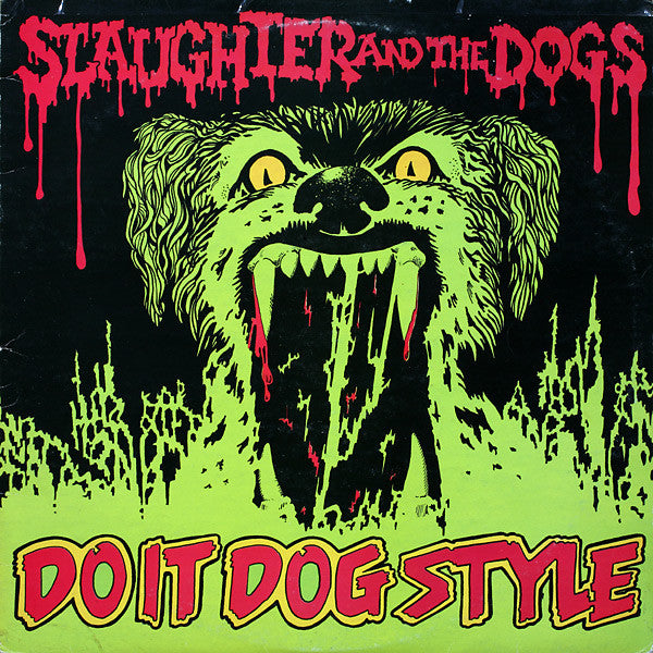 SLAUGHTER AND THE DOGS Do It Dog Style (LP)