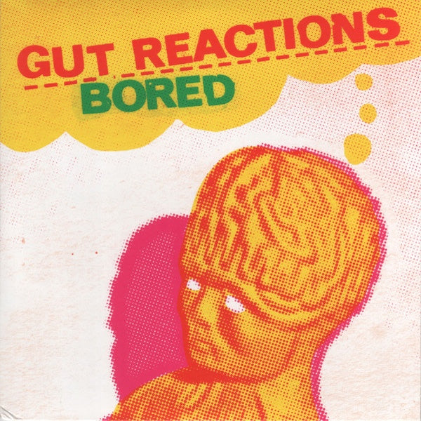 GUT REACTIONS Bored (7")