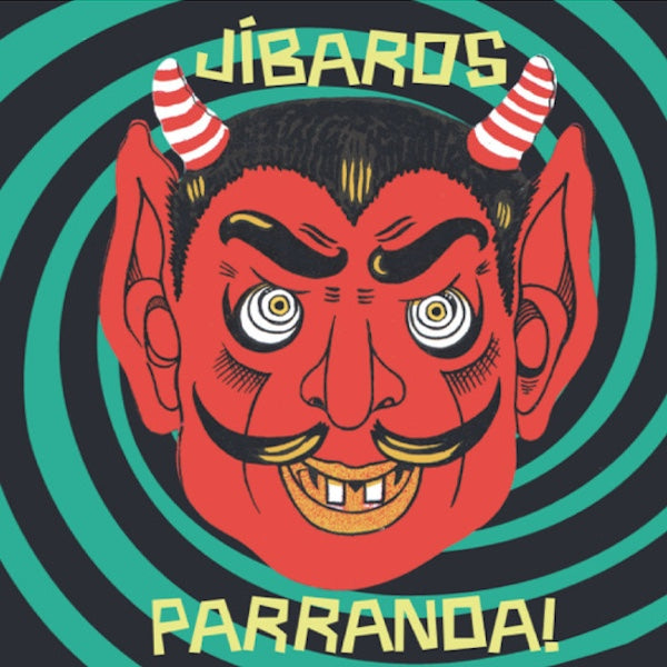 JIBAROS Parranda (7")