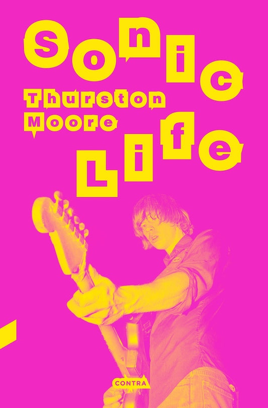 Sonic life (Thurston Moore)