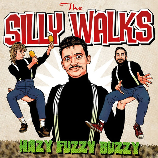 THE SILLY WALKS Hazy Fuzzy Buzzy (LP)