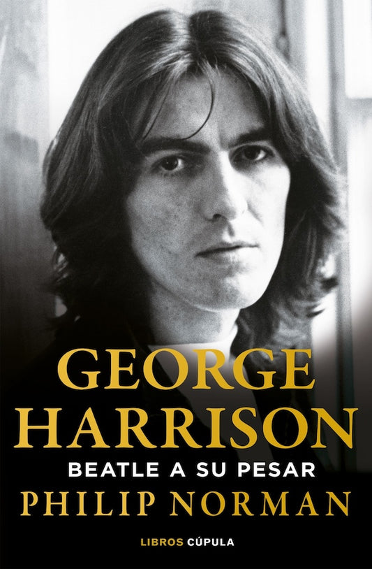 George Harrison: Beatle a su pesar (Philip Norman)